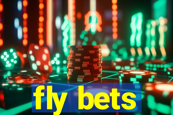 fly bets